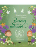 Szombathelyi Noémi - Bizzencs kalandok