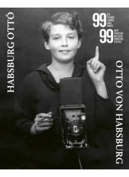 Dékány Szilveszter (szerk.), Prőhle Gergely (szerk.) - 99 év 99 kép - Fényképek Habsburg Ottó életéből, null 2023 antikvár könyv