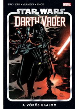 Greg Pak - Star Wars: Darth Vader - A vörös uralom Greg Pak - Star Wars: Darth Vader - A vörös uralom, null 2023 antikvár könyv