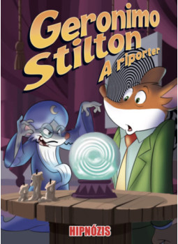 Geronimo Stilton - A riporter 8. - Hipnózis Geronimo Stilton - A riporter 8. - Hipnózis, null 2023 antikvár könyv