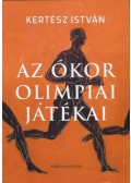 Kertész István - Az ókor olimpiai játékai&nbsp;