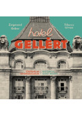 Zsigmond Gábor, Tiborcz István - Hotel Gellért - Történelmi vendégéjszakák
