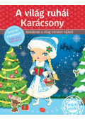Charlotte Segond-Rabilloud - A világ ruhái - Karácsony - Különböző kultúrák babáinak ruhatára