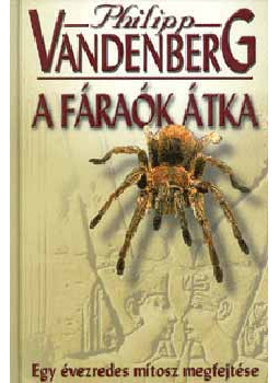 Philipp Vandenberg - A fáraók átka Philipp Vandenberg - A fáraók átka, null 2008 antikvár könyv