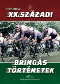 Szűcs István - XX. századi bringás történetek