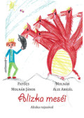 Patócs Molnár János, Molnár Aliz Abigél - Alizka meséi - Alizka rajzaival