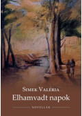 SIMEK VALÉRIA  - Elhamvadt napok