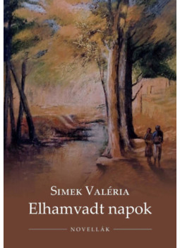 SIMEK VALÉRIA - Elhamvadt napok SIMEK VALÉRIA - Elhamvadt napok, null 2023 antikvár könyv