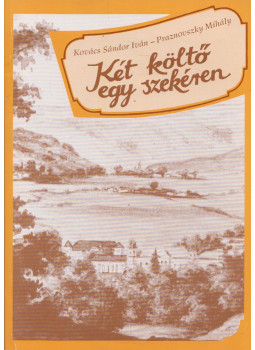 Kovács Sándor Iván, Praznovszky Mihály - Két költő egy szekéren Kovács Sándor Iván, Praznovszky Mihály - Két költő egy szekéren, Salgótarján 1991 antikvár könyv