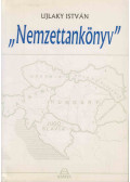 Ujlaky István - "Nemzettankönyv"