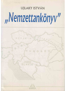 Ujlaky István - "Nemzettankönyv" Ujlaky István - "Nemzettankönyv", Budapest 1996 antikvár könyv