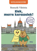 Bosnyák Viktória - Elek, merre keresselek?
