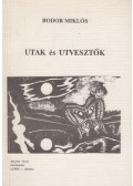 Bodor Miklós - Utak és útvesztők