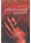 Bencs János - A Seuso-kincs rejtélye