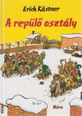 Erich Kästner - A repülő osztály