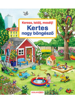 Susanne Gernhäuser - Keress, találj, mesélj! Kertes nagy böngésző Susanne Gernhäuser - Keress, találj, mesélj! Kertes nagy böngésző, null 2024 antikvár könyv