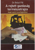 Belyó Pál - A rejtett gazdaság természetrajza