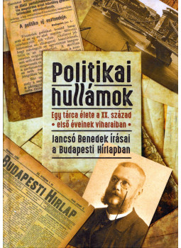 Jancsó András - Politikai hullámok Jancsó András - Politikai hullámok, null 2018 antikvár könyv