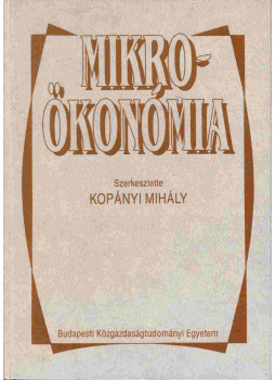 Kopányi Mihály - Mikroökonómia Kopányi Mihály - Mikroökonómia, Budapest 1996 antikvár könyv