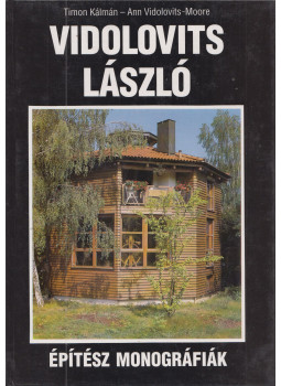 Timon Kálmán, Ann Vidolovits-Moore - Vidolovits László Timon Kálmán, Ann Vidolovits-Moore - Vidolovits László, Budapest 1994 antikvár könyv