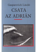 Gasparovich László - Csata az Adrián