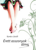 Kovács László - Érett asszonyok álma