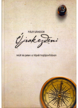 Pálfi Sándor - Újrakezdeni (dedikált) Pálfi Sándor - Újrakezdeni (dedikált), Budapest 2011 antikvár könyv