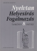 Lerchné dr. Egri Zsuzsa - Nyelvtan, helyesírás, fogalmazás tankönyv 8. osztály