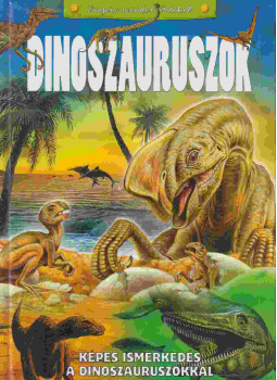Rakács Eszter - Dinoszauruszok Rakács Eszter - Dinoszauruszok, null 2006 antikvár könyv