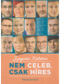Szegvári Katalin - Nem celeb, csak híres (dedikált)