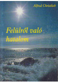Alfred Christlieb - Felülről való hatalom