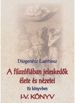 Diogenész Laertiosz - A filozófiában jeleskedők élete és nézetei 1. - I-V. könyv, null 2022 antikvár könyv