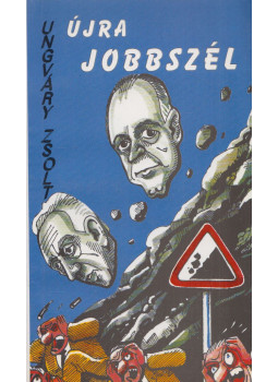 Ungváry Zsolt - Újra jobbszél Ungváry Zsolt - Újra jobbszél, null 2004 antikvár könyv