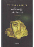 Thierry Loisel - Tollbavágó történetek I-II. kötet (dedikált)