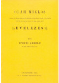 Oláh Miklós - Oláh Miklós II. Lajos és Mária királyné titkára, utóbb Magyar orsz. cancellár, esztergomi érsek-primás és kir. helytrató levelezése