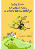 Szalay Zoltán - Rómer Flóris, a mesék megmentője