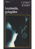Czakó József - Leszámolás, gyöngéden