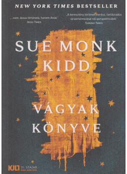 Sue Monk Kidd - Vágyak könyve Sue Monk Kidd - Vágyak könyve, Budapest 2022 antikvár könyv