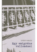 Györffy Miklós - Egy emigráns vallomásai