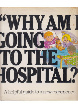 Carole Livingston, Claire Ciliotta - Why Am I Going to the Hospital Carole Livingston, Claire Ciliotta - Why Am I Going to the Hospital, New Jersey 1981 antikvár könyv