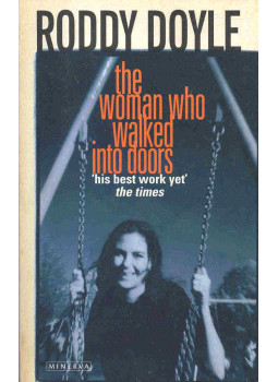 Roddy Doyle - The Woman Who Walked Into Doors Roddy Doyle - The Woman Who Walked Into Doors, London 1998 antikvár könyv