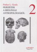Farkas L. Gyula - Fejezetek a biológiai antropológiából II.