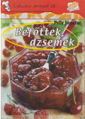 Pelle Józsefné - Befőttek, dzsemek