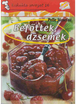 Pelle Józsefné - Befőttek, dzsemek Pelle Józsefné - Befőttek, dzsemek, Kisújszállás 0 antikvár könyv