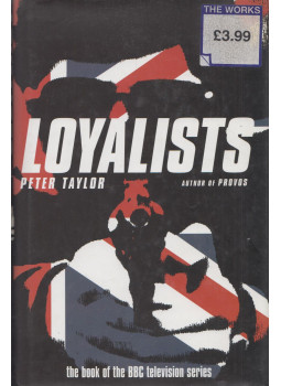 Peter Taylor - Loyalists Peter Taylor - Loyalists, London 1999 antikvár könyv