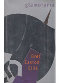 Bret Easton Ellis - Glamorama (angol)