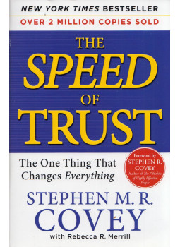 Stephen M. R. Covey - The Speed of Trust: The One Thing That Changes Everything Stephen M. R. Covey - The Speed of Trust: The One Thing That Changes Everything, New York, New York 2018 antikvár könyv