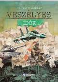 Horváth József - Veszélyes idők