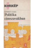Gombár Csaba - Politika - címszavakban