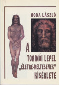 Boda László - A torinói lepel "életre-keltésének" kísérlete